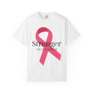 Stronger Than Cancer – Unisex Garment-Dyed T-Shirt | Comfort Colors 1717
